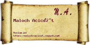 Maloch Acicét névjegykártya